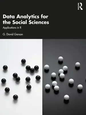 Data Analytics for the Social Sciences: Alkalmazások az R-ben - Data Analytics for the Social Sciences: Applications in R