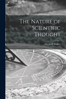 A tudományos gondolkodás természete - The Nature of Scientific Thought