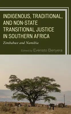 Bennszülött, hagyományos és nem állami átmeneti igazságszolgáltatás Dél-Afrikában: Zimbabwe és Namíbia - Indigenous, Traditional, and Non-State Transitional Justice in Southern Africa: Zimbabwe and Namibia