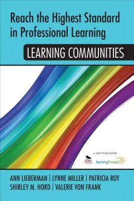 A legmagasabb színvonal elérése a szakmai tanulásban: Tanulóközösségek - Reach the Highest Standard in Professional Learning: Learning Communities