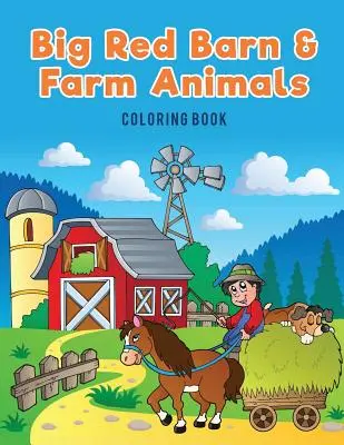 Big Red Barn and Farm Animals Coloring Book