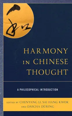 Harmónia a kínai gondolkodásban: Filozófiai bevezetés - Harmony in Chinese Thought: A Philosophical Introduction