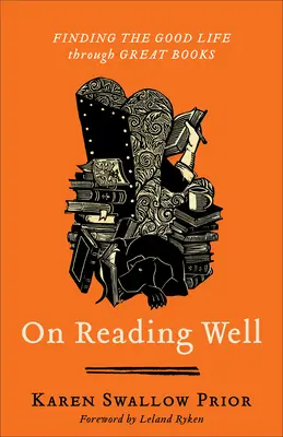 A jó olvasásról: A jó élet megtalálása a nagyszerű könyveken keresztül - On Reading Well: Finding the Good Life Through Great Books