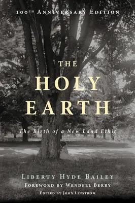 A Szent Föld: Az új földi etika születése - The Holy Earth: The Birth of a New Land Ethic