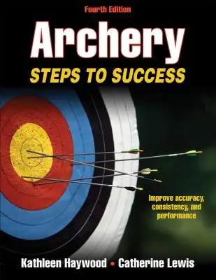 Íjászat: Lépések a sikerhez - Archery: Steps to Success