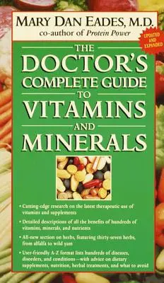 Az orvos teljes útmutatója a vitaminokhoz és ásványi anyagokhoz - The Doctor's Complete Guide to Vitamins and Minerals