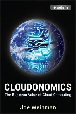 Cloudonomics: A felhőalapú számítástechnika üzleti értéke - Cloudonomics: The Business Value of Cloud Computing