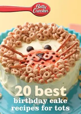 Betty Crocker 20 legjobb születésnapi torta receptek kicsiknek - Betty Crocker 20 Best Birthday Cakes Recipes for Tots