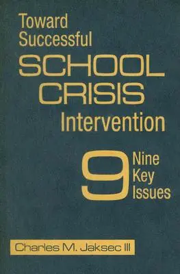 A sikeres iskolai krízisintervenció felé: 9 kulcskérdés - Toward Successful School Crisis Intervention: 9 Key Issues
