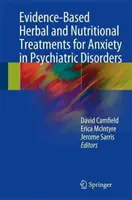 Bizonyítékokon alapuló növényi és táplálkozási kezelések szorongás kezelésére pszichiátriai zavarok esetén - Evidence-Based Herbal and Nutritional Treatments for Anxiety in Psychiatric Disorders