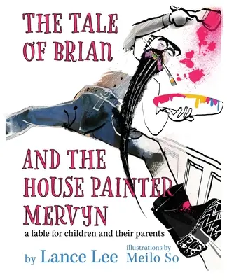 Brian és a házfestő Mervyn története - The Tale of Brian and the House Painter Mervyn