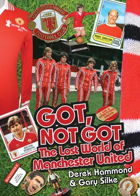 Megvan, nem megvan: The Lost World of Manchester United - Got, Not Got: The Lost World of Manchester United