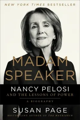 Madam Speaker: Nancy Pelosi és a hatalom tanulságai - Madam Speaker: Nancy Pelosi and the Lessons of Power