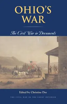 Ohio háborúja: A polgárháború dokumentumokban - Ohio's War: The Civil War in Documents
