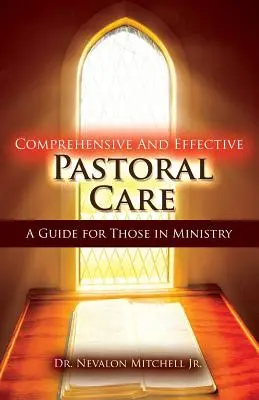 Átfogó és hatékony lelkigondozás: Útmutató a szolgálatban lévők számára - Comprehensive and Effective Pastoral Care: A Guide for Those in Ministry