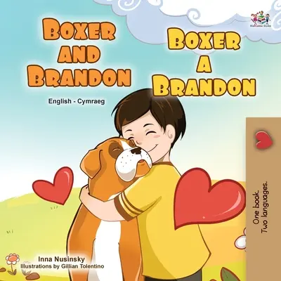 Boxer és Brandon (angol-walesi kétnyelvű gyerekkönyv) - Boxer and Brandon (English Welsh Bilingual Children's Book)