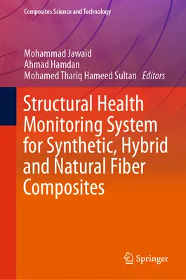 Szintetikus, hibrid és természetes szálas kompozitok szerkezeti állapotfigyelő rendszere - Structural Health Monitoring System for Synthetic, Hybrid and Natural Fiber Composites