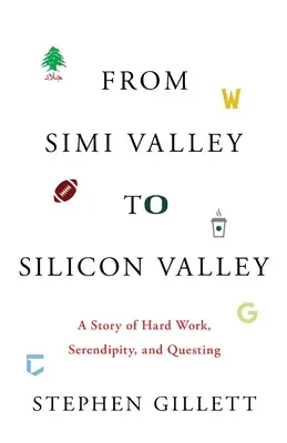 A Simi-völgytől a Szilícium-völgyig: A kemény munka, a szerencsés véletlen és a kutatás története - From Simi Valley to Silicon Valley: A Story of Hard Work, Serendipity, and Questing