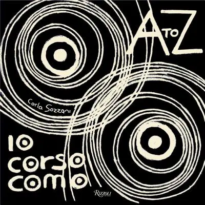 10 Corso Como: A-tól Z-ig - 10 Corso Como: A to Z