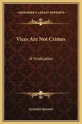 A vétkek nem bűncselekmények: A Vindication - Vices Are Not Crimes: A Vindication