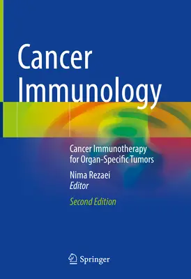 Rákimmunológia: A szervspecifikus daganatok rákimmunterápiája - Cancer Immunology: Cancer Immunotherapy for Organ-Specific Tumors