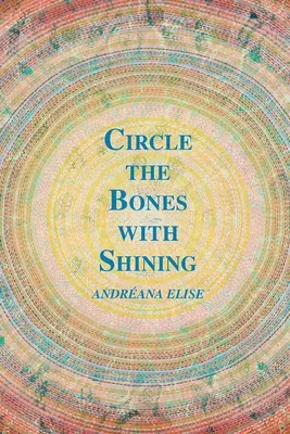 Circle the Bones with Shining