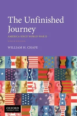 The Unfinished Journey: Amerika a második világháború óta - The Unfinished Journey: America Since World War II