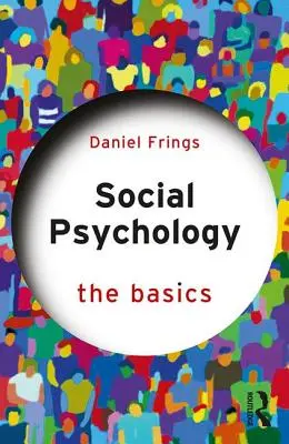 Szociálpszichológia - Az alapok - Social Psychology - The Basics