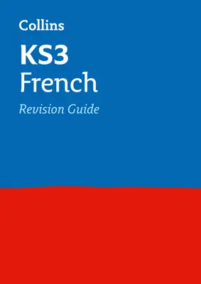 Collins New Key Stage 3 Revision -- French: Revision Guide: Revision Guide - Collins New Key Stage 3 Revision -- French: Revision Guide