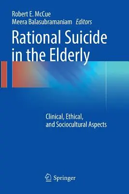 Racionális öngyilkosság az időseknél: Klinikai, etikai és szociokulturális szempontok - Rational Suicide in the Elderly: Clinical, Ethical, and Sociocultural Aspects