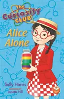 Kíváncsiság Klub - Alice egyedül - Curiosity Club - Alice Alone