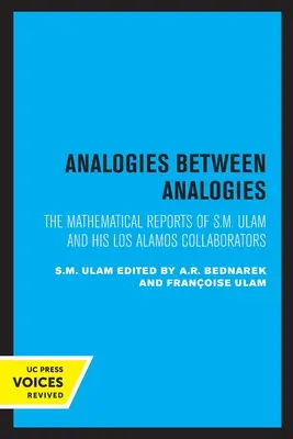 Analógiák analógiák között: S. M. Ulam és Los Alamos-i munkatársai matematikai jelentései 10. kötet - Analogies Between Analogies: The Mathematical Reports of S.M. Ulam and His Los Alamos Collaboratorsvolume 10