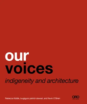 Our Voices: Indigeneity and Architecture