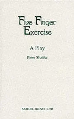 Öt ujjgyakorlat - Egy színdarab - Five Finger Exercise - A Play