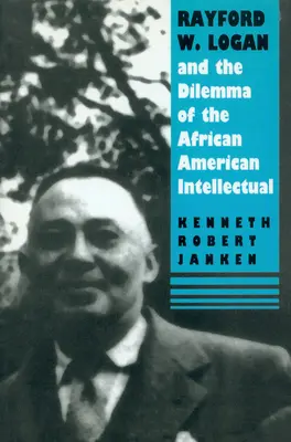 Rayford W. Logan és az afroamerikai értelmiség dilemmája - Rayford W. Logan and the Dilemma of the African American Intellectual