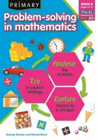 Elsődleges problémamegoldás matematikából - Elemzés, próbálkozás, felfedezés - Primary Problem-Solving in Mathematics - Analyse, Try, Explore