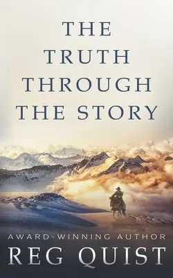 Az igazság a történeten keresztül: Egy kortárs keresztény western - The Truth Through The Story: A Contemporary Christian Western