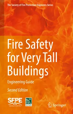 Nagyon magas épületek tűzbiztonsága: Mérnöki útmutató - Fire Safety for Very Tall Buildings: Engineering Guide