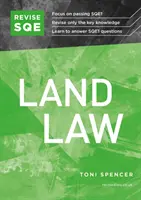 Revise SQE Land Law - SQE1 Revíziós útmutató - Revise SQE Land Law - SQE1 Revision Guide