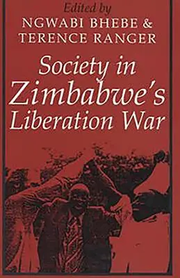 Társadalom a zimbabwei felszabadító háborúban - Society in Zimbabwe's Liberation War