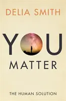 You Matter: Az emberi megoldás - You Matter: The Human Solution