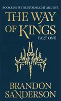 A királyok útja első rész - A Viharfény Archívum első kötete - Way of Kings Part One - The Stormlight Archive Book One