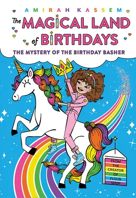 A születésnapi bazár rejtélye (A születésnapok varázslatos országa #2) - The Mystery of the Birthday Basher (the Magical Land of Birthdays #2)