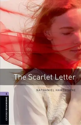 Oxford Bookworms Library: The Scarlet Letter: Level 4: 1400-Word Vocabulary