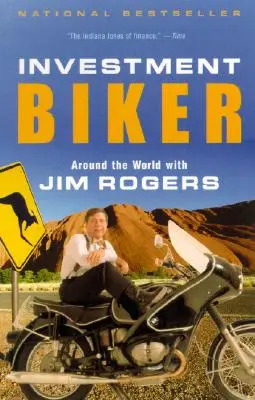 Befektetési motoros: A világ körül Jim Rogersszel - Investment Biker: Around the World with Jim Rogers