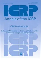 ICRP 54. kiadvány - A munkavállalók által bevitt radionuklidok egyéni ellenőrzése: Tervezés és értelmezés - ICRP Publication 54 - Individual Monitoring for Intakes of Radionuclides by Workers: Design and Interpretation