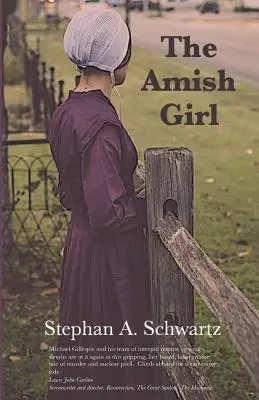 Az amis lány: A halál és a tudatosság regénye - The Amish Girl: A Novel of Death and Consciousness