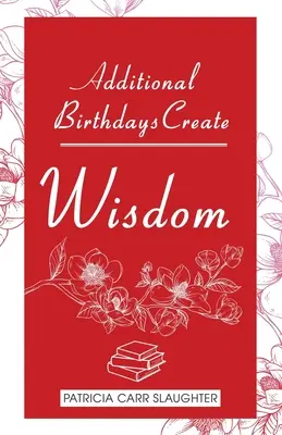 További születésnapok Teremtsd meg a WISDOM-ot - Additional Birthdays Create WISDOM