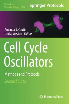 Sejtciklus-oszcillátorok: Módszerek és protokollok - Cell Cycle Oscillators: Methods and Protocols