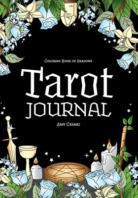 Coloring Book of Shadows: Tarot napló - Coloring Book of Shadows: Tarot Journal